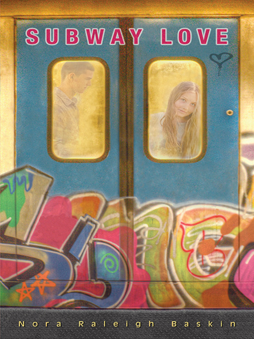 Title details for Subway Love by Nora Raleigh Baskin - Available